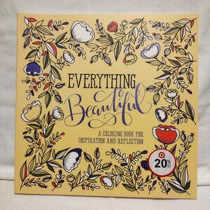 Everything Beautiful: A Coloring Book for Reflection and Inspiration